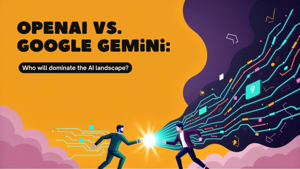 OpenAI vs. Google Gemini